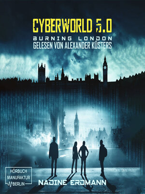 cover image of Burning London--CyberWorld, Band 5 (ungekürzt)